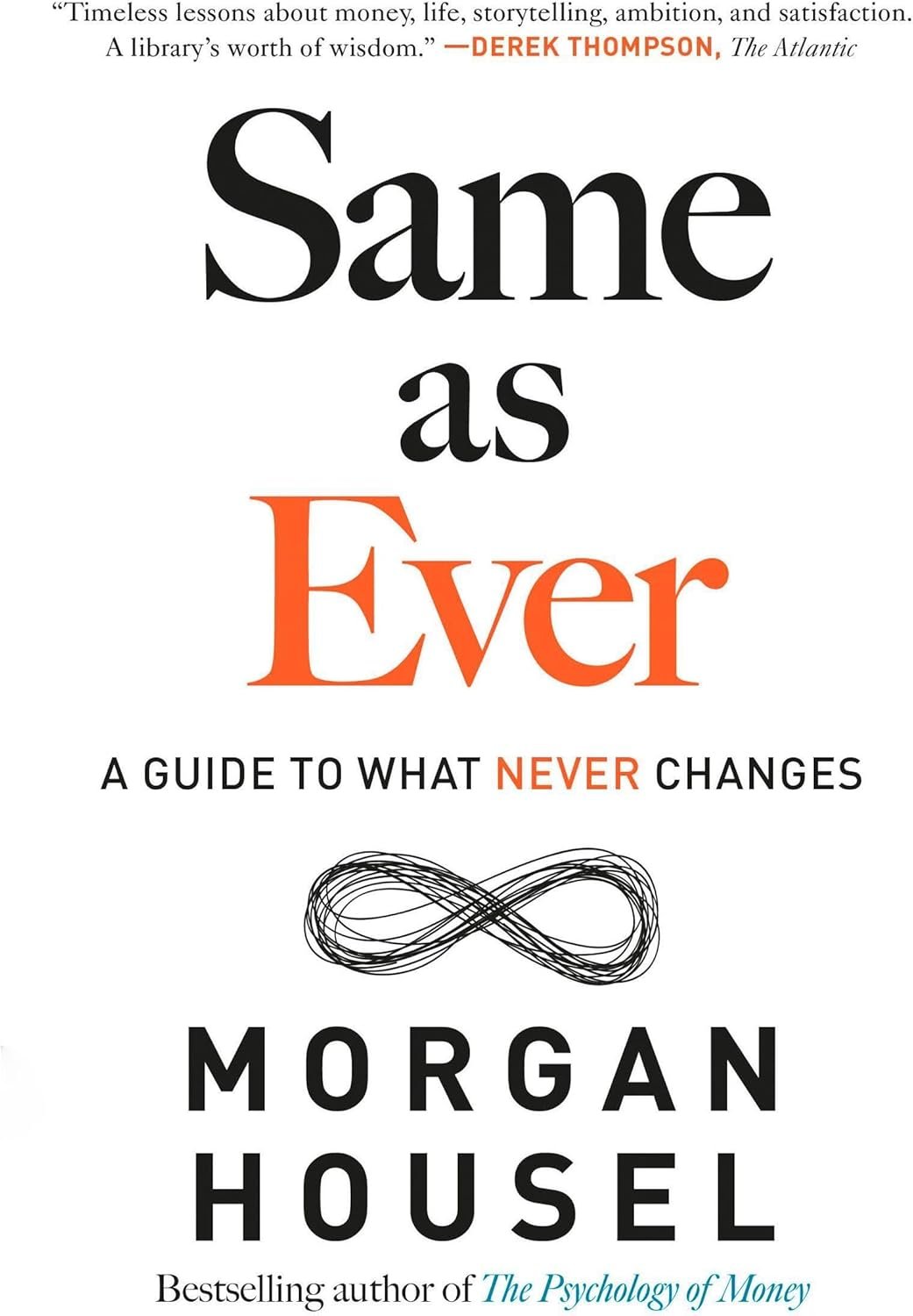 Same as Ever by Morgan Housel