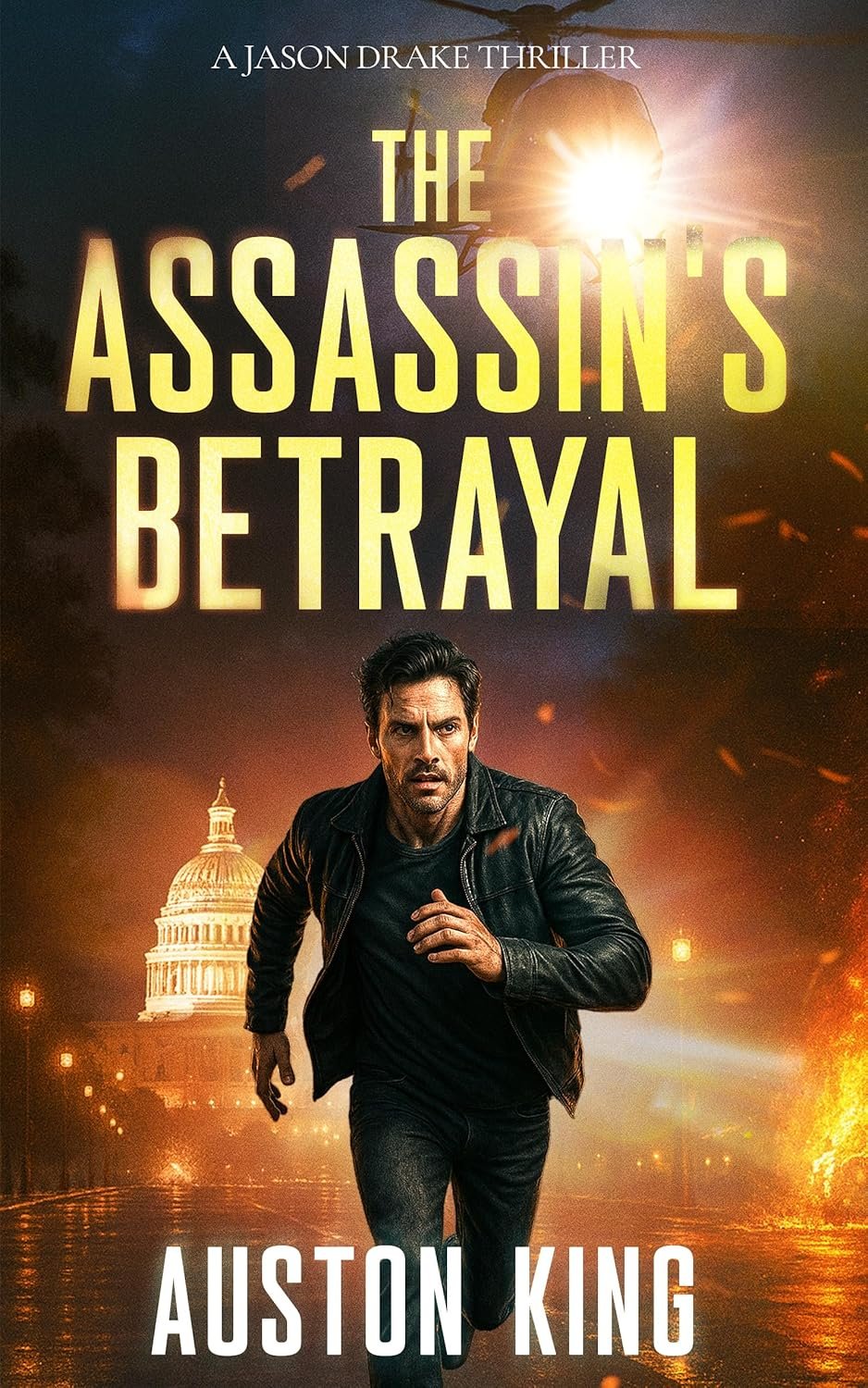 The Assassin's Betrayal: CIA Assassin (Jason Drake Spy Thriller Book 1)