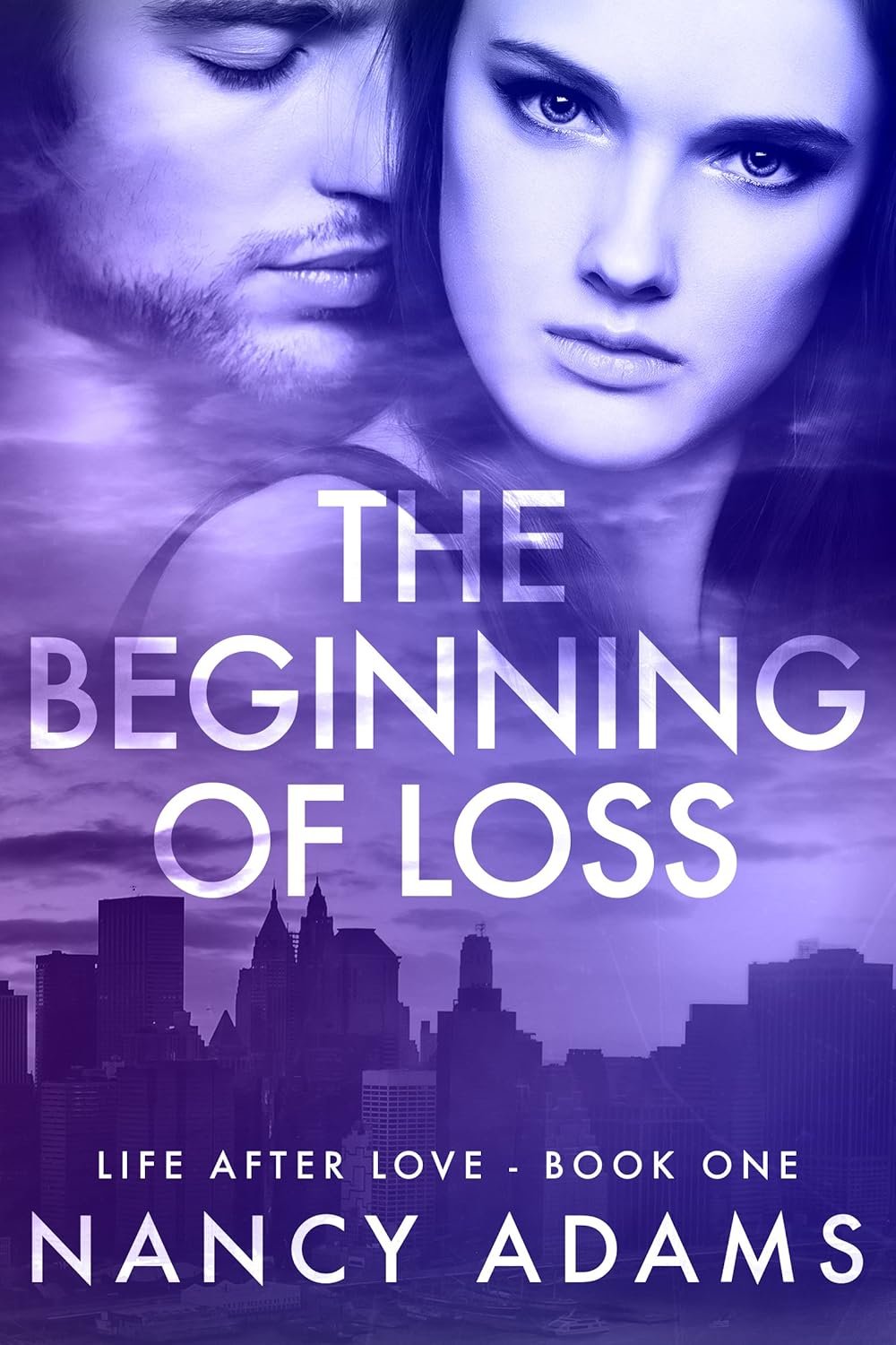 The Beginning of Loss - A Billionaire Romance Novel (Romance, Billionaire Romance, Life After Love Book 1)