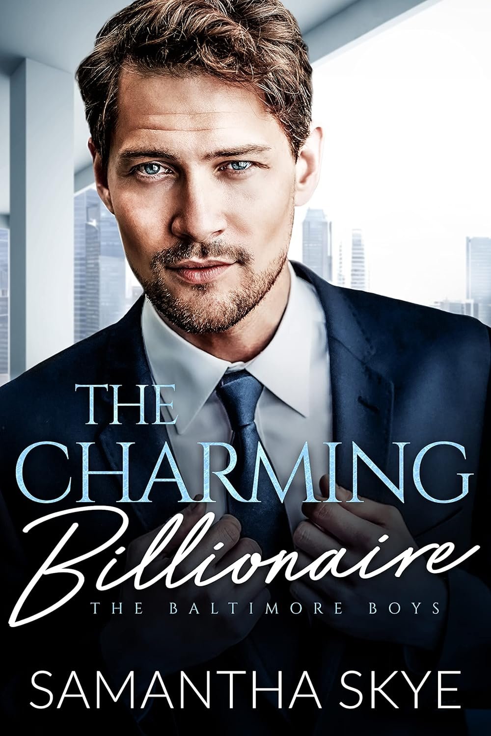 The Charming Billionaire: An Opposites Attract Romance (The Baltimore Boys Book 1)